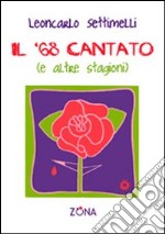 Il '68 cantato (e altre stagioni) libro