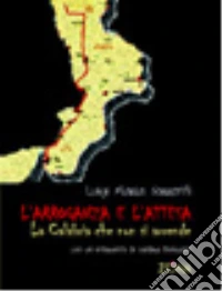 L'arroganza e l'attesa. La Calabria non si arrende libro