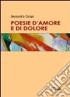 Poesie d'amore e di dolore libro