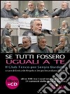 Se tutti fossero uguali a te. Il club Tenco per Sergio Bardotti. Con CD Audio libro