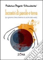 Incontri di parole e terra libro