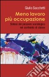 Meno lavoro più occupazione libro