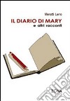 Il diario di Mary e altri racconti libro