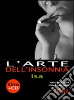 L'arte dell'insonnia. Con CD Audio libro