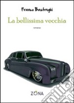 La bellissima vecchia libro