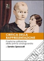 Critica della rappresentazione. Poetiche pittoriche della prima avanguardia libro