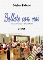 Ballate con noi libro