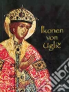 Ikonene von Uglic. Ediz. illustrata libro