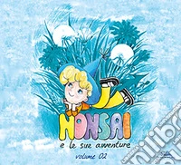 Le avventure di Nonsai. Vol. 2 libro