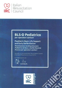 BLS-D Pediatrico per operatori sanitari. Paediatric Basic Life Support and Early Defibrillation libro