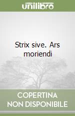 Strix sive. Ars moriendi libro