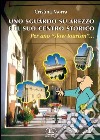 Uno sguardo su Arezzo e il suo centro storico per uno «slow tourism» libro
