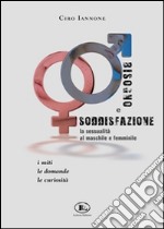 Bisogno e soddisfazione. La sessualità al maschile e femminile libro