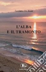 L'alba e il tramonto