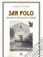 San Polo. Ricordi di famiglia e di guerra libro