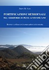 Fortificazioni medioevali nel territorio di Pieve Santo Stefano. Repertorio e rilievo per la conservazione della memoria libro