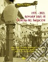 1931-2021. Novant'anni di giostra del Saracino. Numeri, dati, personaggi e le schede di tutte le 140 edizioni della giostra del saracino e le 52 edizioni della prova generale libro di Parnetti Roberto