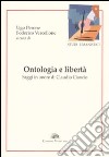 Ontologia e libertà. Saggi in onore di Claudio Ciancio libro