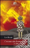 C'era una volta il comunismo (e altri racconti) libro