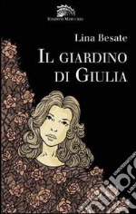 Il giardino di Giulia libro