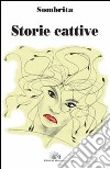 Storie cattive libro