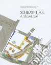 Schloss Tirol Archäologie. Die archäologischen Befunde und Funde libro