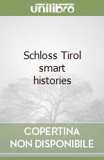 Schloss Tirol smart histories