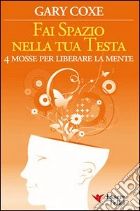 Fai spazio nella tua testa libro
