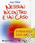 Nessun incontro è un caso libro