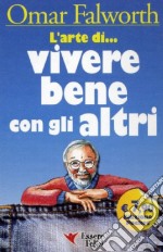 L'arte di... vivere bene con gli altri