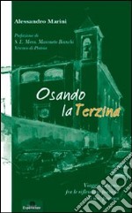 Osando la terzina. Viaggio in rima fra le riflessioni poetiche di un parroco libro