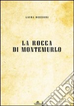 La rocca di Montemurlo libro