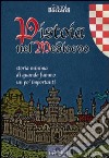 Pistoia nel medioevo. Storia minima di quando fummo un po' importanti libro di Boccardi Gianni