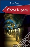 Come la pece libro di Piazzesi Simone