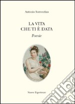 La vita che ti è data libro