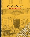 Pistoia e dintorni da mangiare. Viaggio guida tra cultura del cibo e cultura laica libro