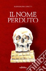 Il nome perduto libro