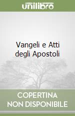 Vangeli e Atti degli Apostoli libro