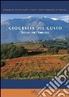 Geografia del gusto. Scenari per l'Abruzzo libro