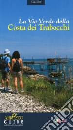 La via verde della costa dei trabocchi libro