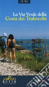 La via verde della costa dei trabocchi libro