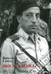 Brigata Maiella. Ettore Troilo da Torricella a Milano libro di Canosa Romano
