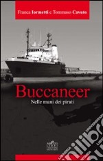 Buccaneer. Nelle mani dei pirati