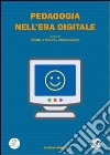 Pedagogia nell'era digitale libro