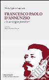 Francesco Paolo D'Annunzio e le sue origini familiari libro