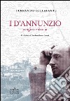 I D'Annunzio. Origini e storia libro di Bellafante Fernando