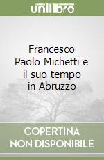 Francesco Paolo Michetti e il suo tempo in Abruzzo libro