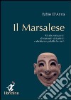 Il Marsalese. «Ritratto senza veli di nascosti vizi privati e dichiarate pubbliche virtù» libro