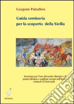 Guida semiseria per la scoperta della Sicilia