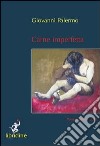 Carne imperfetta. Poesie 2006-2011 libro